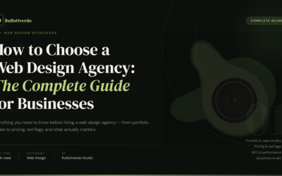 How to Choose a Web Design Agency: The Complete Guide for Businesses