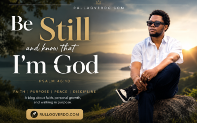 Be Still and Know That I Am God: Finding Peace, Faith, and Strength in Difficult Times (Psalm 46:10) 🙏